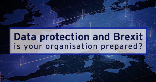 Data protection and Brexit - is your organisation prepared?