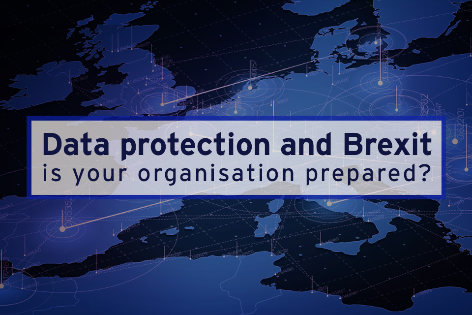 Data protection and Brexit - is your organisation prepared?