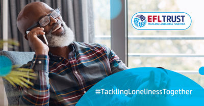 EFL Trust - Tackling loneliness together graphic